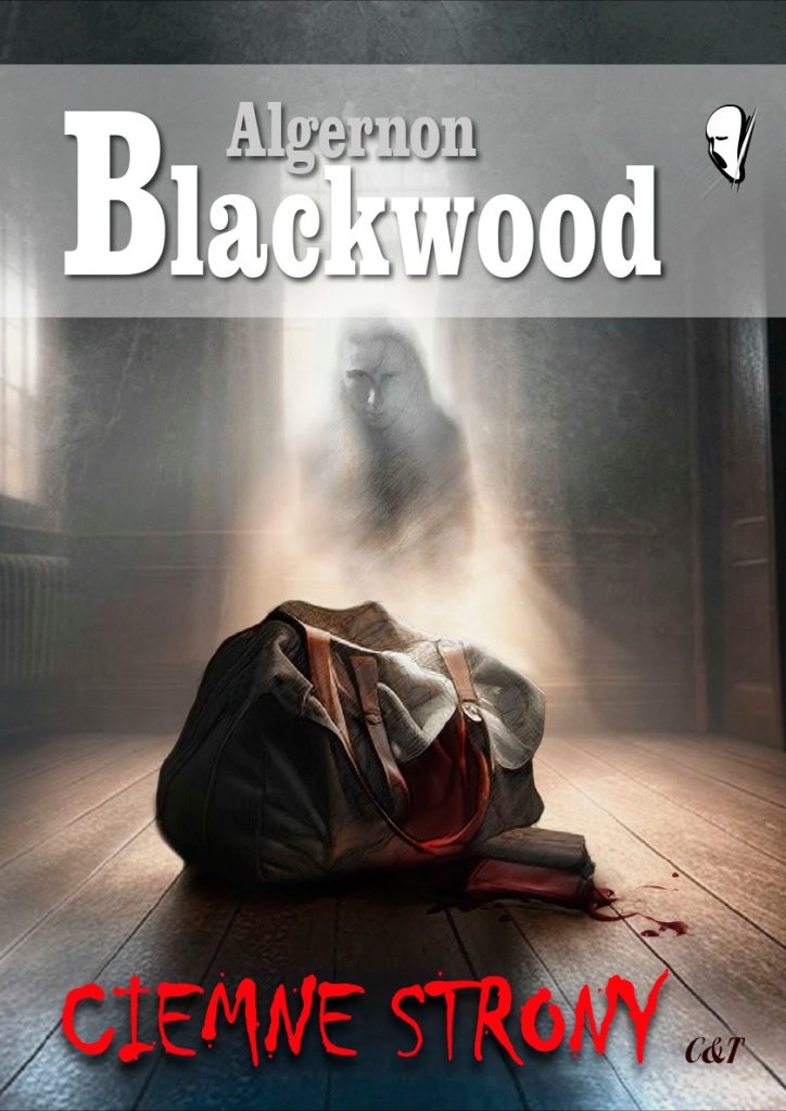 Algernon Blackwood - Ciemne strony